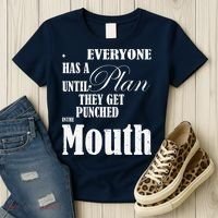 Everyone Has A Plan Until They Get Punched In The Mouth Women's T-Shirt thumb 3