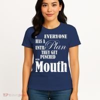 Everyone Has A Plan Until They Get Punched In The Mouth Women's T-Shirt thumb 4