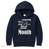 Everyone Has A Plan Until They Get Punched In The Mouth Kids Hoodie thumb 0