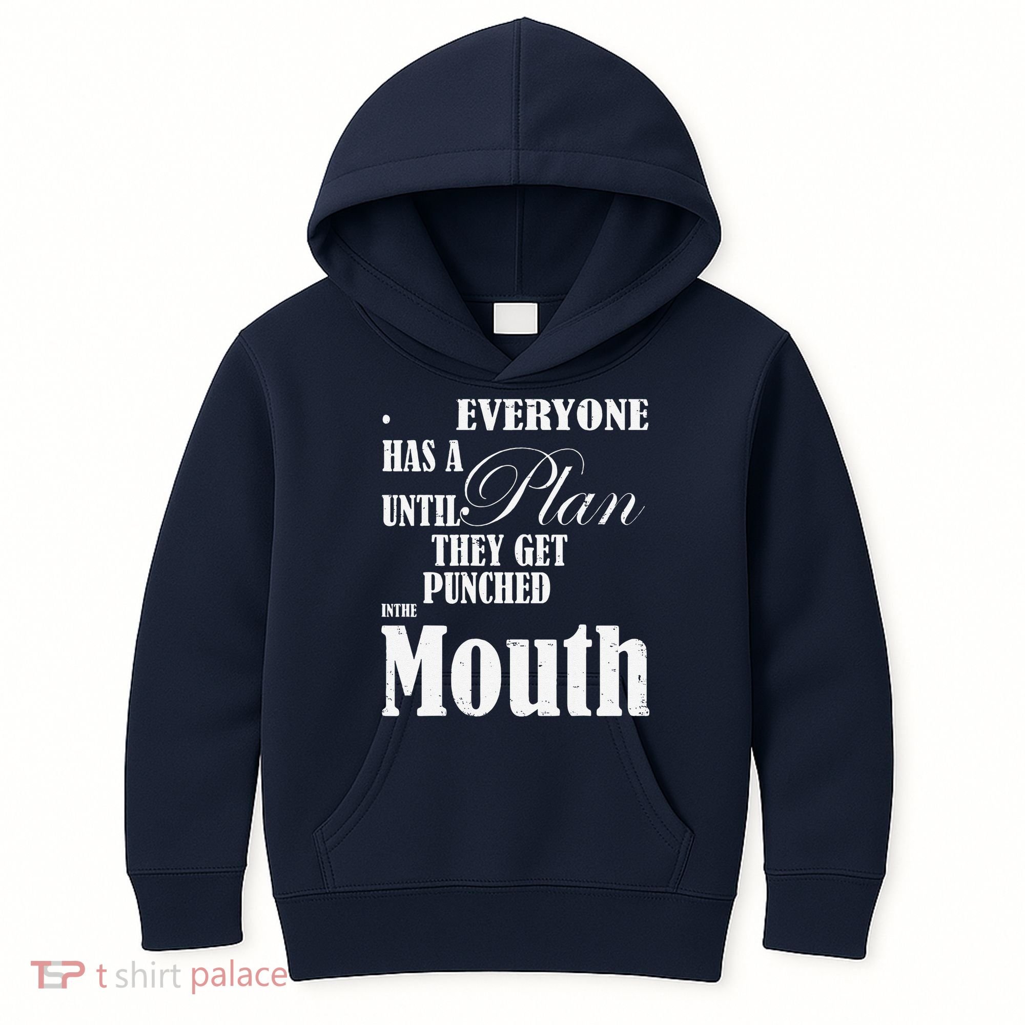 Everyone Has A Plan Until They Get Punched In The Mouth Kids Hoodie