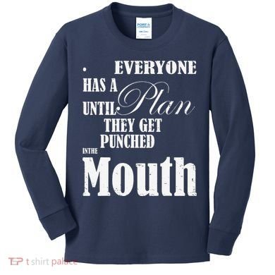 Everyone Has A Plan Until They Get Punched In The Mouth Kids Long Sleeve Shirt