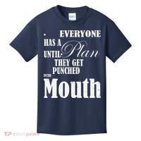 Everyone Has A Plan Until They Get Punched In The Mouth Kids T-Shirt thumb 0