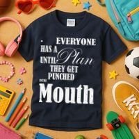 Everyone Has A Plan Until They Get Punched In The Mouth Kids T-Shirt thumb 3
