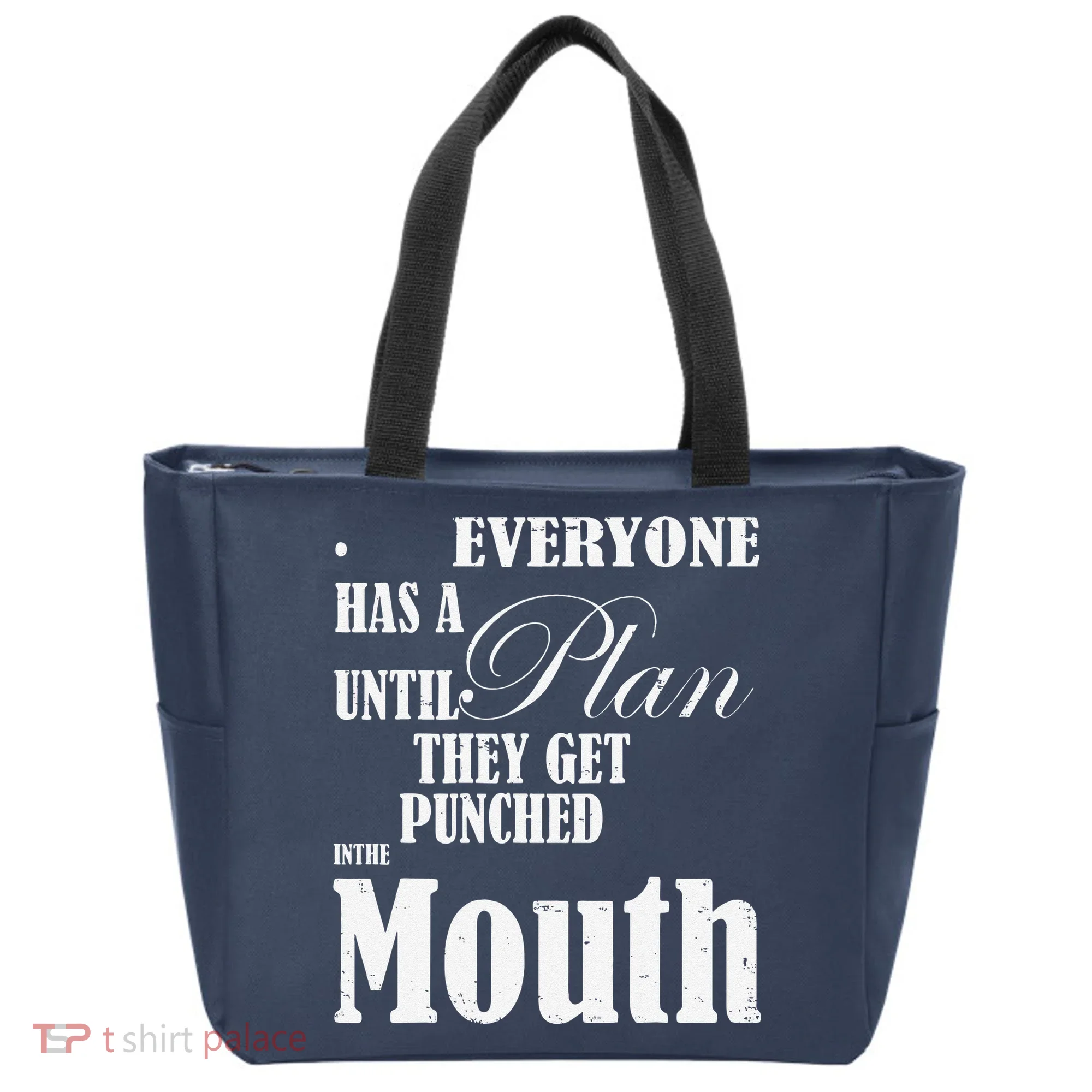 Everyone Has A Plan Until They Get Punched In The Mouth Tote Bag