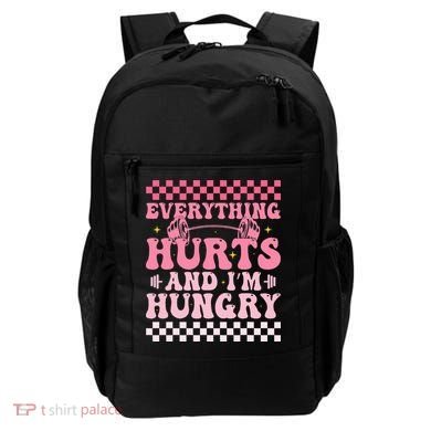 Everything Hurts And Im Hungry Workout Gym Backpack