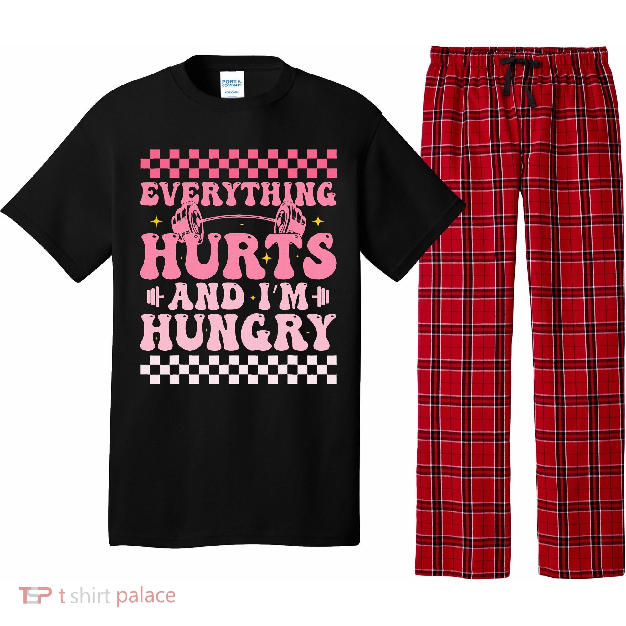 Everything Hurts And Im Hungry Workout Gym Pajama Set
