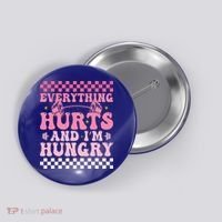 Everything Hurts And Im Hungry Workout Gym Button thumb 0