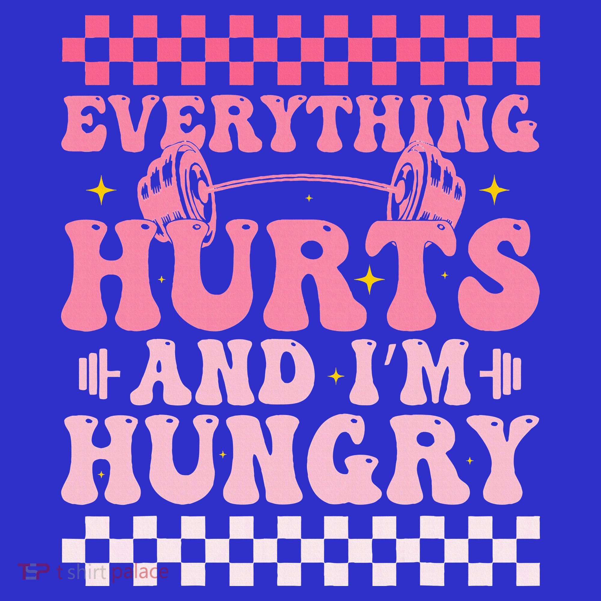 Everything Hurts And Im Hungry Workout Gym Button