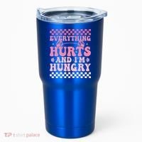 Everything Hurts And Im Hungry Workout Gym Tumbler thumb 0