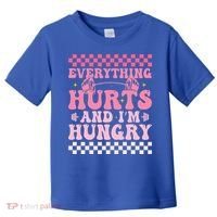 Everything Hurts And Im Hungry Workout Gym Toddler T-Shirt thumb 0