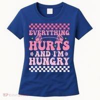 Everything Hurts And Im Hungry Workout Gym Women's T-Shirt thumb 0