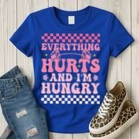 Everything Hurts And Im Hungry Workout Gym Women's T-Shirt thumb 3