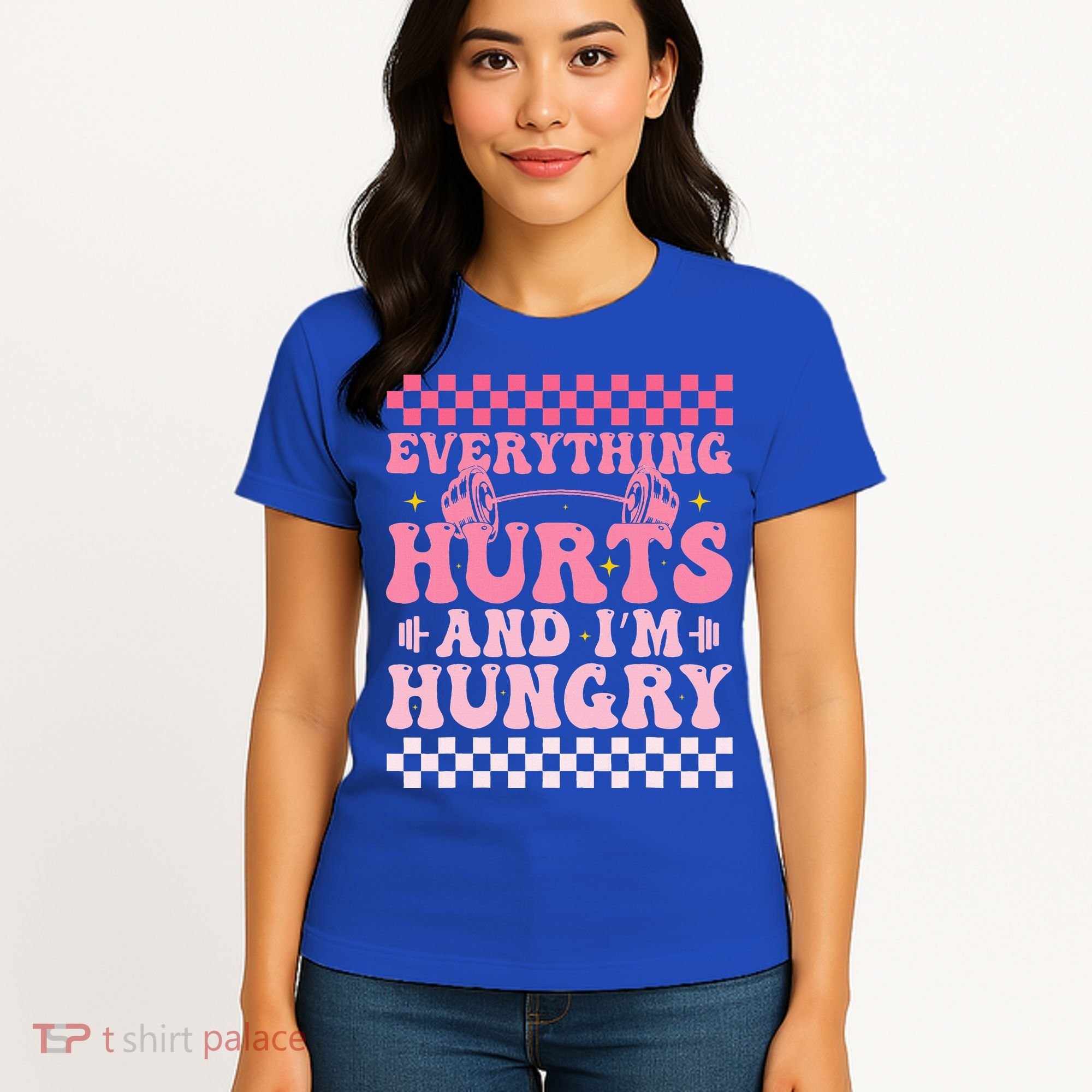 Everything Hurts And Im Hungry Workout Gym Women's T-Shirt