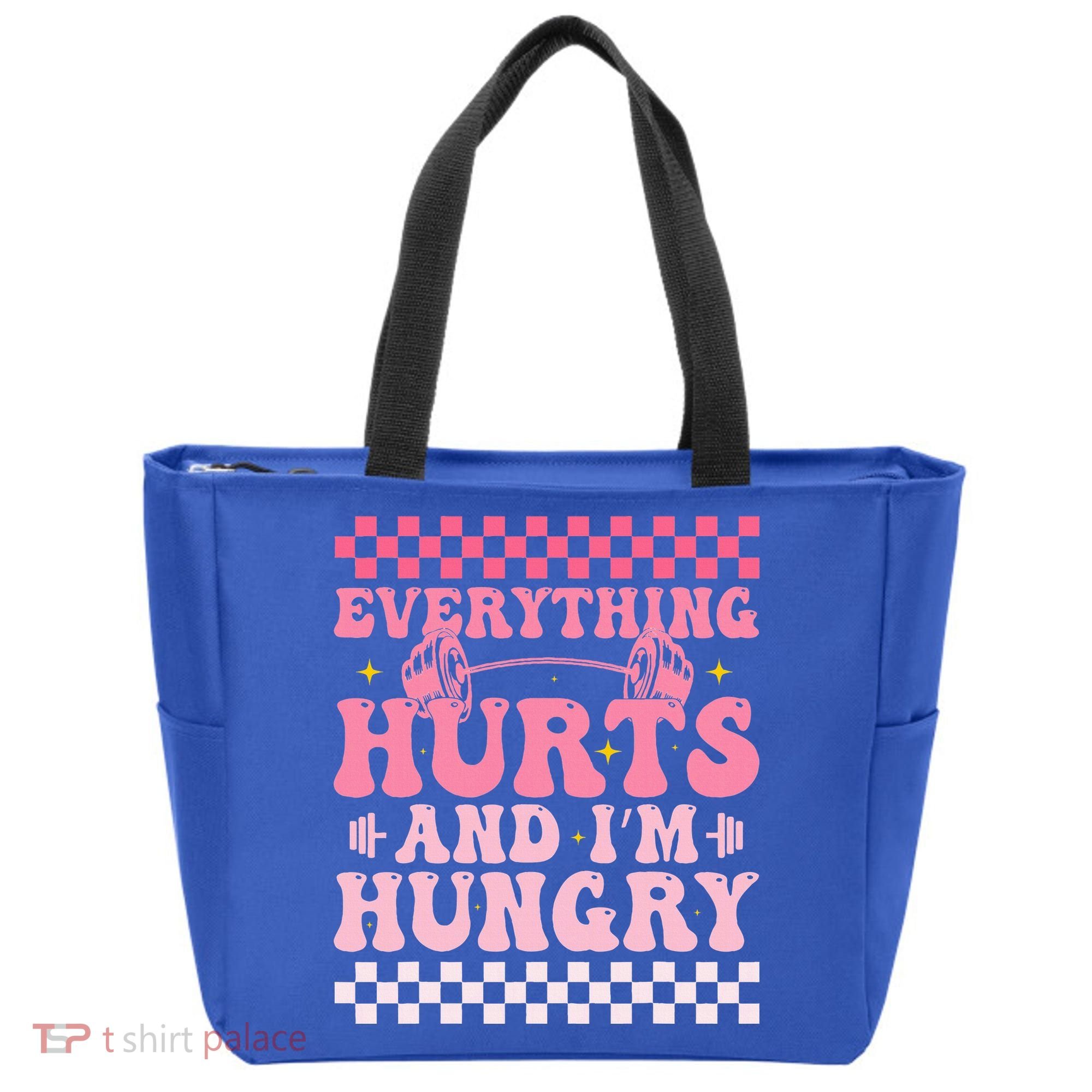 Everything Hurts And Im Hungry Workout Gym Tote Bag