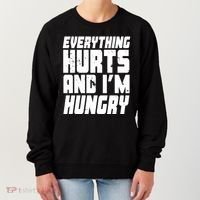 Everything Hurts And Im Hungry Funny Women's Sweatshirt thumb 0