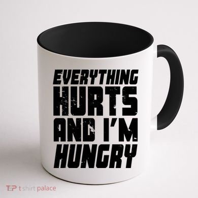 Everything Hurts And Im Hungry Funny Coffee Mug back