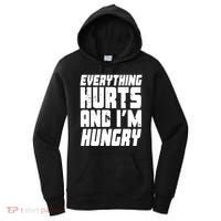 Everything Hurts And Im Hungry Funny Women's Hoodie thumb 0