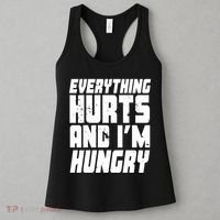 Everything Hurts And Im Hungry Funny Women's Tank Top thumb 3
