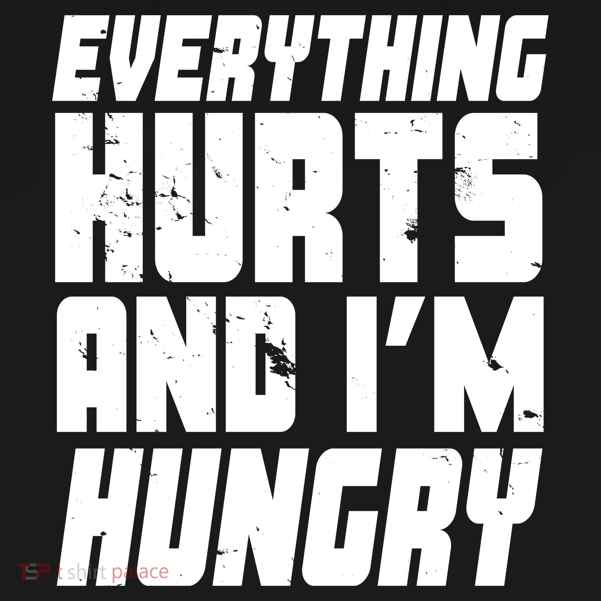 Everything Hurts And Im Hungry Funny Toddler Hoodie