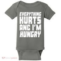 Everything Hurts And Im Hungry Funny Baby Bodysuit thumb 0