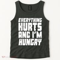 Everything Hurts And Im Hungry Funny Tank Top thumb 2