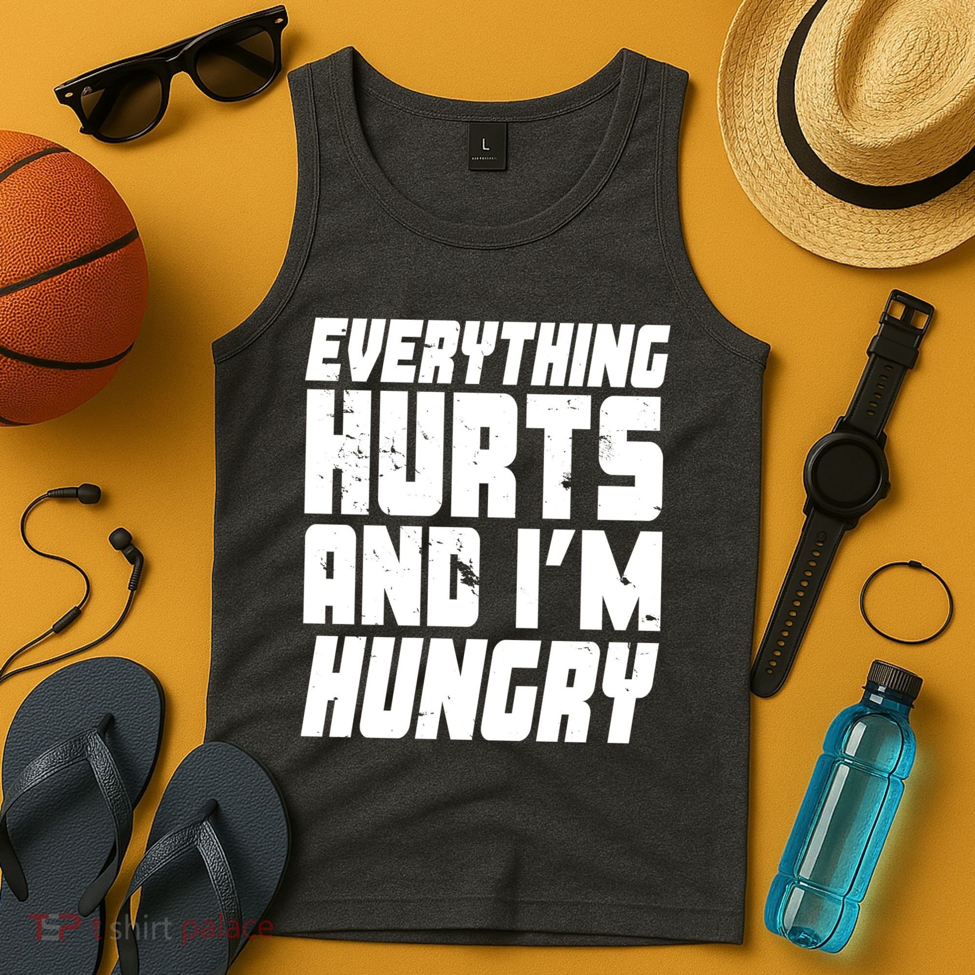 Everything Hurts And Im Hungry Funny Tank Top