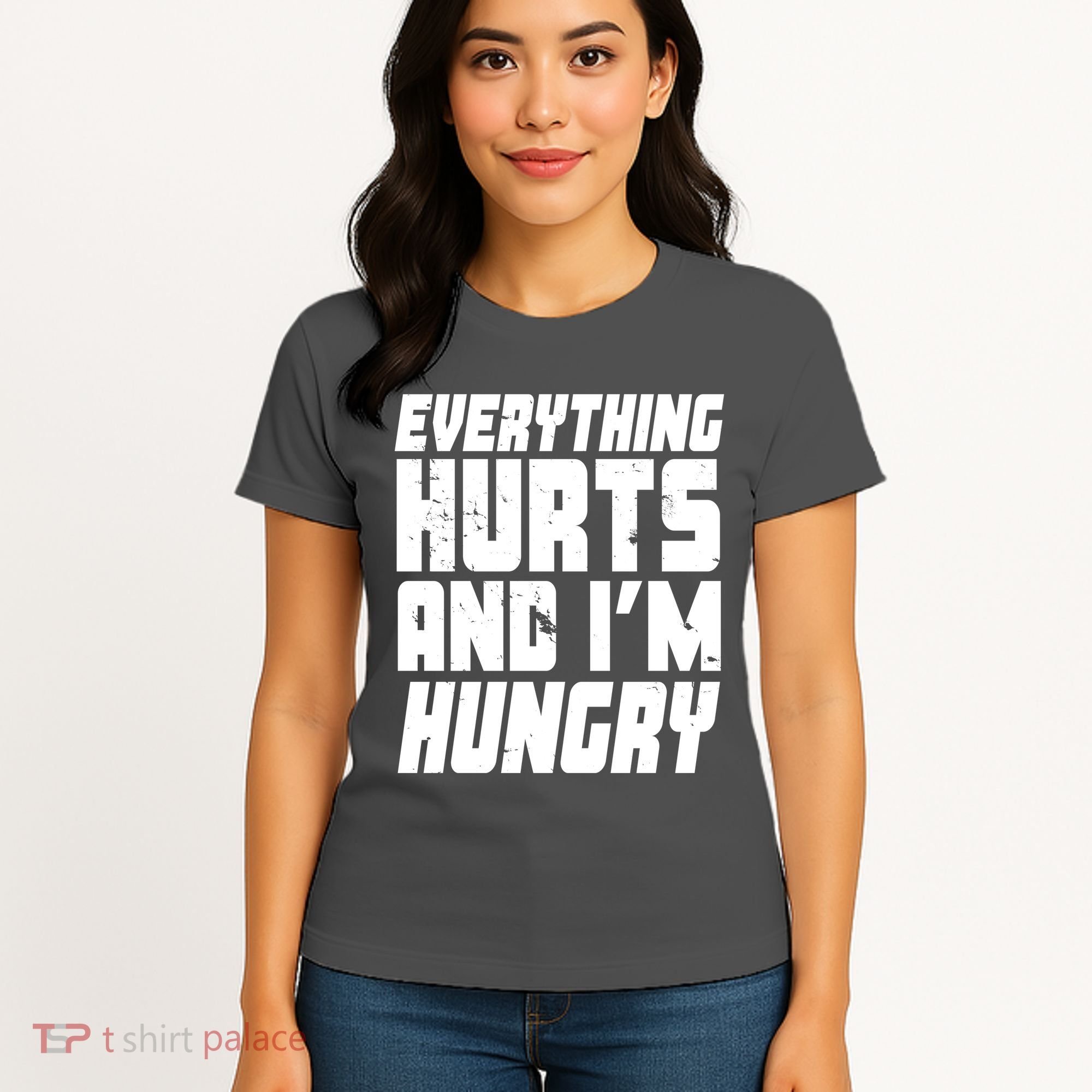 Everything Hurts And Im Hungry Funny Women's T-Shirt