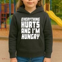 Everything Hurts And Im Hungry Funny Kids Hoodie thumb 3