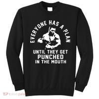 Everyone Has A Plan Until They Get Punched In The Mouth Sweatshirt thumb 0