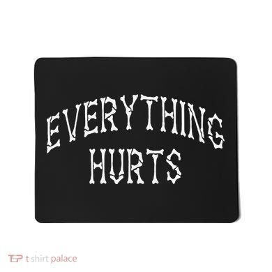 Everything Hurts Bone Letters Mousepad