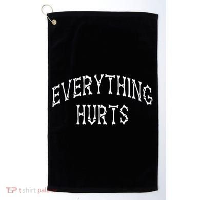 Everything Hurts Bone Letters Golf Towel