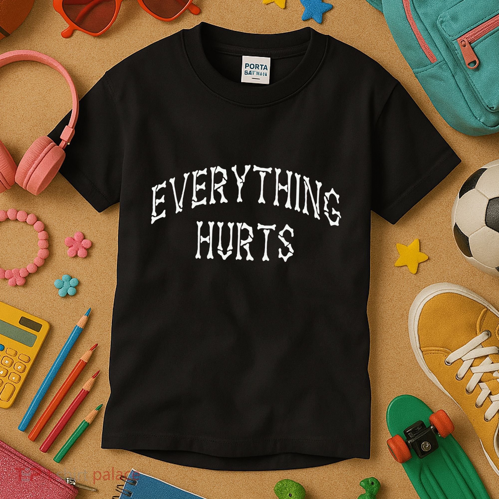 Everything Hurts Bone Letters Kids T-Shirt