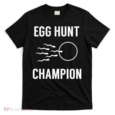 Egg Hunt Champion Gift Funny Dad Easter Pregnancy Announcement Gift T-Shirt