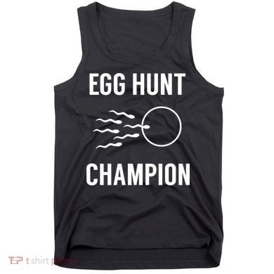 Egg Hunt Champion Gift Funny Dad Easter Pregnancy Announcement Gift Tank Top