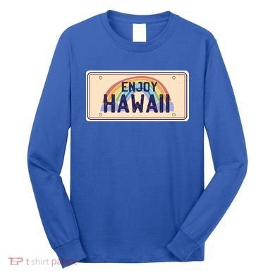 Enjoy Hawaii Car Plate Long Sleeve Shirt