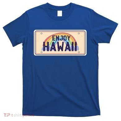 Enjoy Hawaii Car Plate T-Shirt