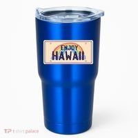 Enjoy Hawaii Car Plate Tumbler thumb 0