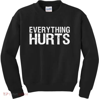 Everything Hurts Kids Sweatshirt