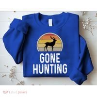 Elk Hunter Funny Gift Funny Elk Hunting Gift Gone Hunting Retro Funny Gift Sweatshirt thumb 2