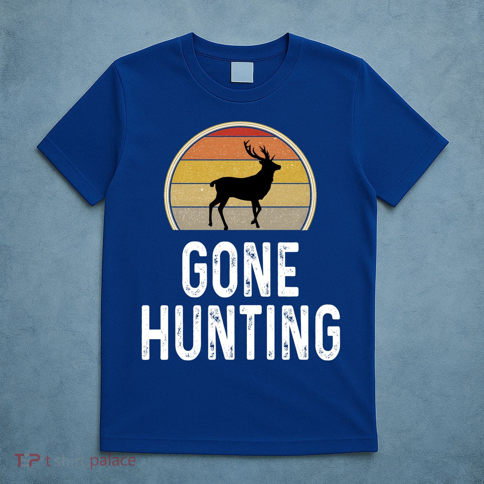 Elk Hunter Funny Gift Funny Elk Hunting Gift Gone Hunting Retro Funny Gift T-Shirt