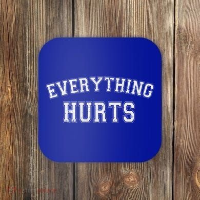 Everything Hurts Funny Gym Workout Gift Coaster