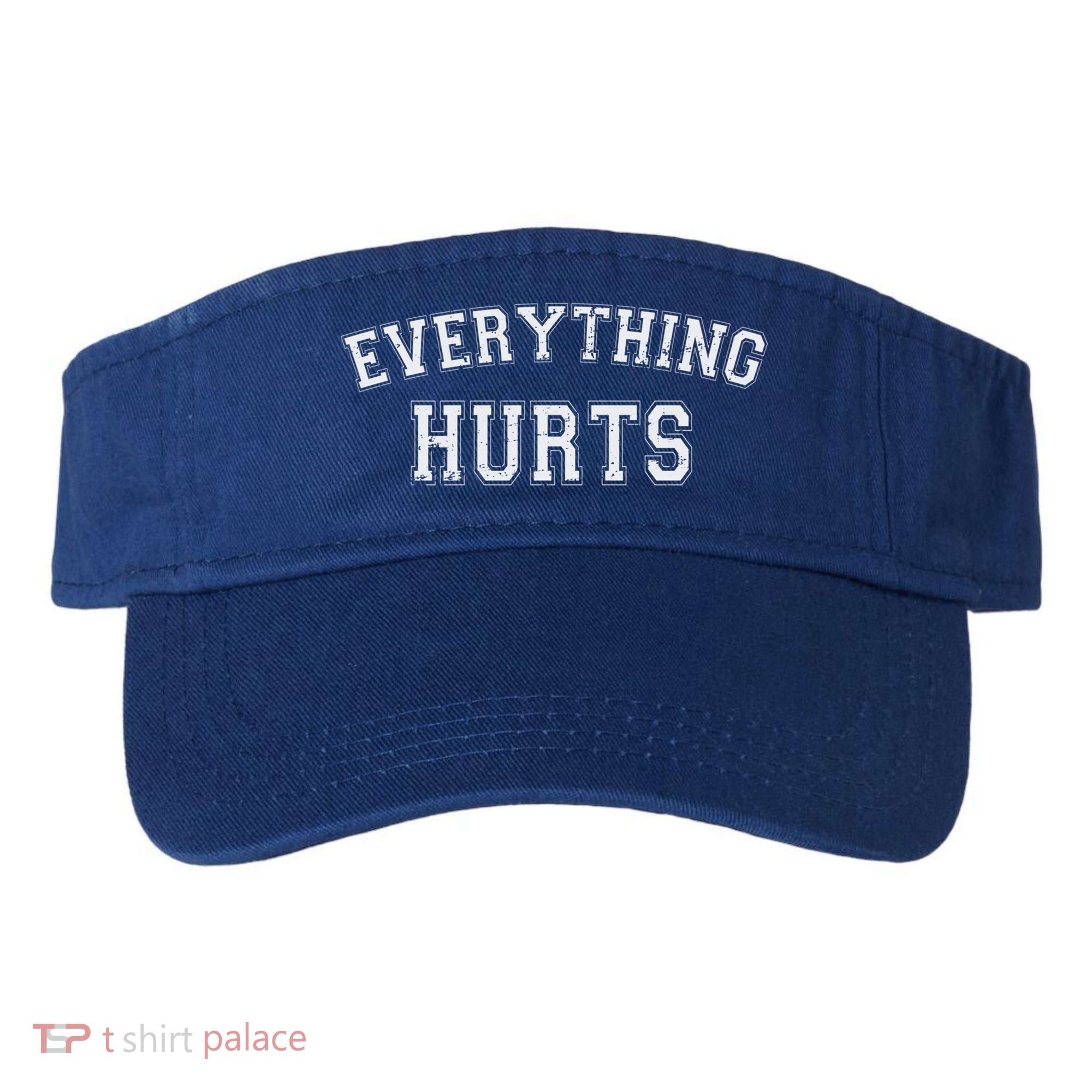 Everything Hurts Funny Gym Workout Gift Visor