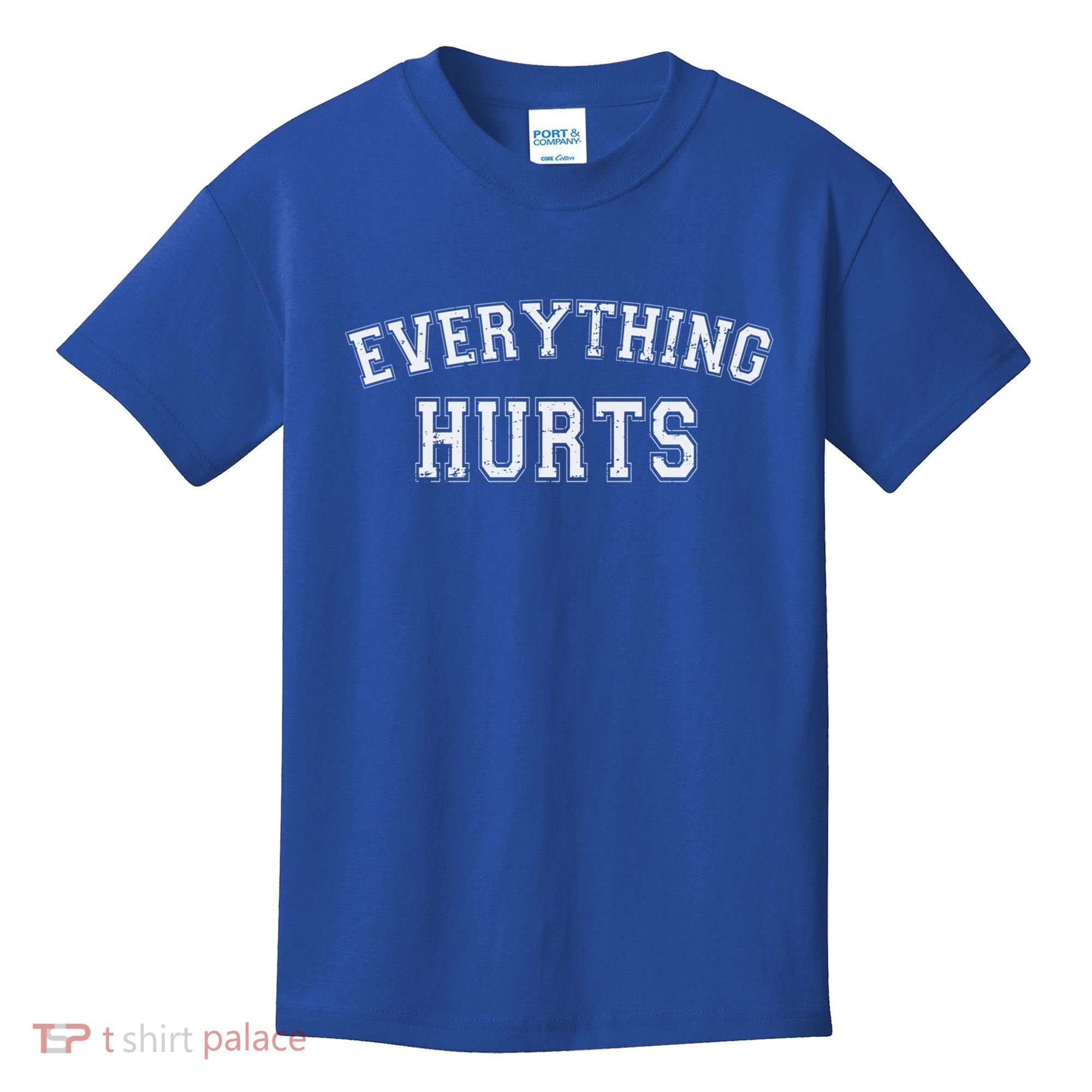Everything Hurts Funny Gym Workout Gift Kids T-Shirt