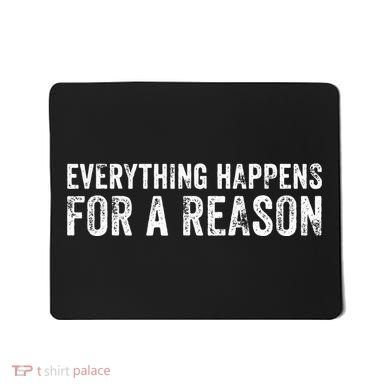 Everything Happens For A Reason Funny Vintage Mousepad