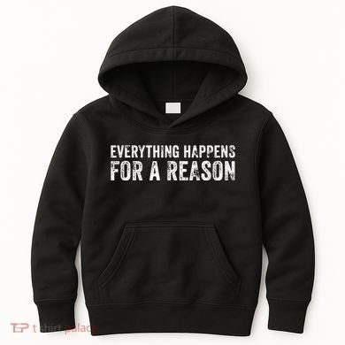 Everything Happens For A Reason Funny Vintage Kids Hoodie