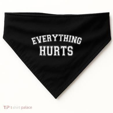Everything Hurts Gym Workout Funny USA-Made Doggie Bandana
