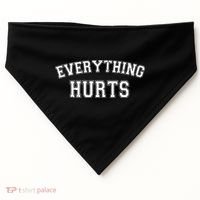 Everything Hurts Gym Workout Funny USA-Made Doggie Bandana thumb 0