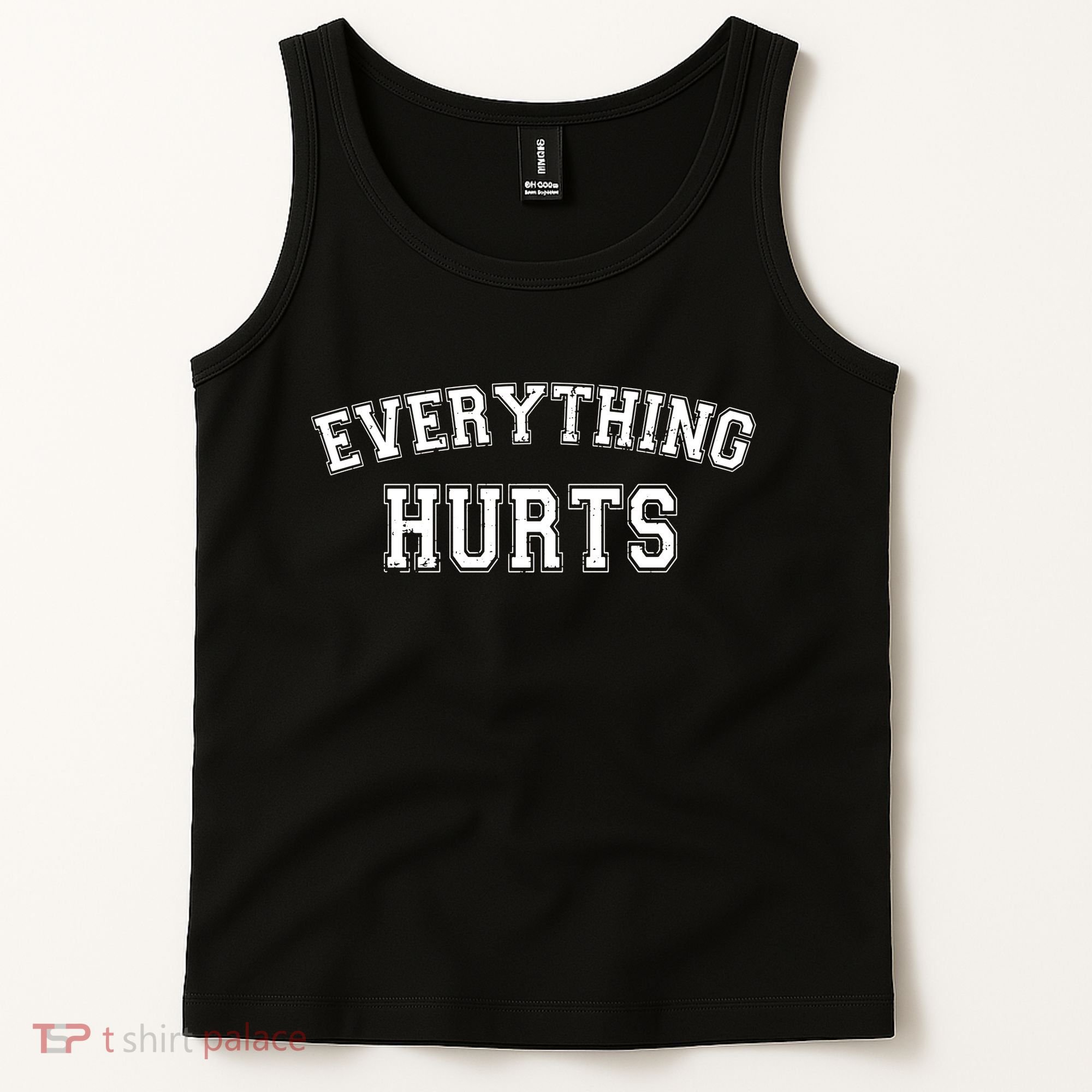 Everything Hurts Gym Workout Funny Tank Top