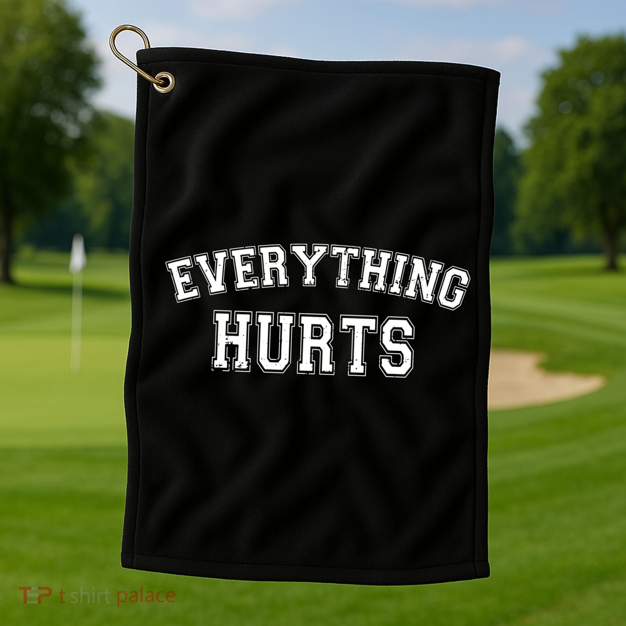 Everything Hurts Gym Workout Funny Golf Towel