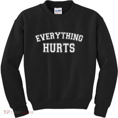 Everything Hurts Gym Workout Funny Kids Sweatshirt